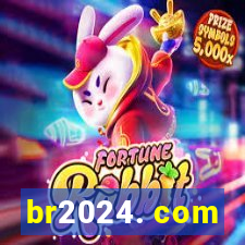 br2024. com